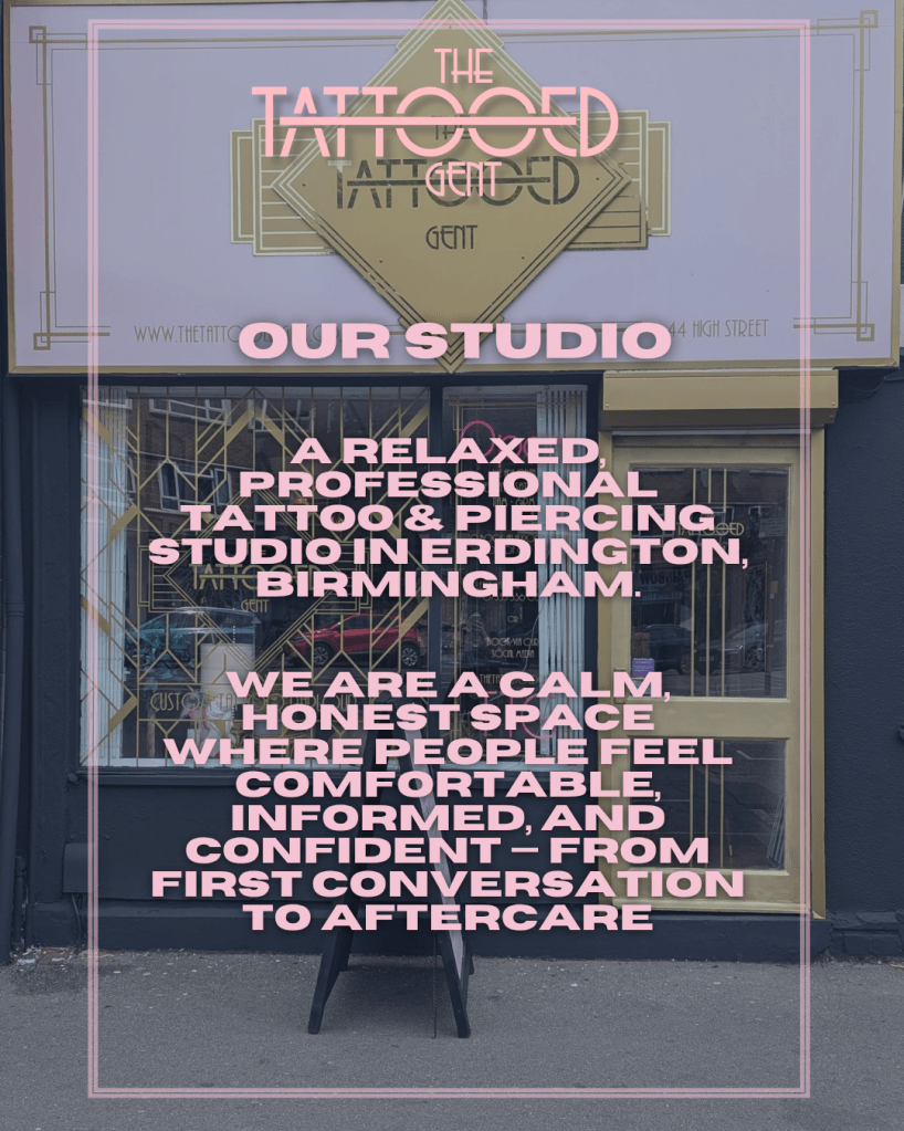 Our Studio A relaxed professional tattoo and piercing studio in Erdington, Birmingham We are a calm, honest space where people feel comfortable, informed and confident from first conversation to aftercare.